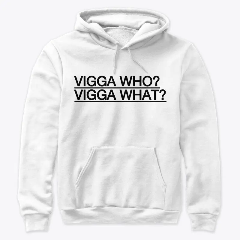 Vigga Who? Vigga What?