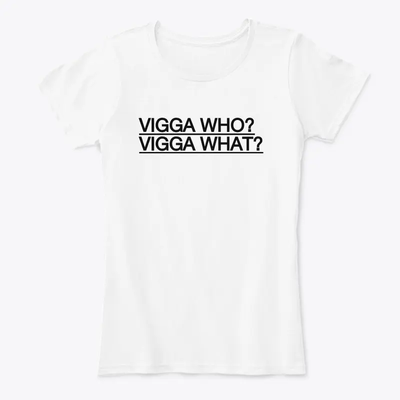 Vigga Who? Vigga What?